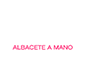 albacete a mano